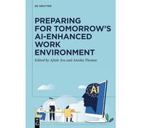 Preparing for Tomorrow’s AI-Enhanced Work Environment