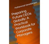 Preparing Future CEOs Globally: A Practical Workbook for Corporate Managers