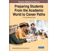 Preparing Students From the Academic World to Career Paths: A Compre (Tascabile)