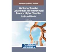 Preparing Students in Higher Education for Creative Collaboration in Virtual Teams: Design and Climate