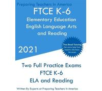 Preparing Teach FTCE K-6 Elementary Education - English Language Art (Tascabile)