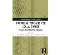 Preparing Teachers for Social Change: Teacher Education at a Crossroad