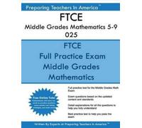 Preparing Teachers in America FTCE Middle Grades Mathematics 5-9 025 (Tascabile)
