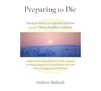 Andrew Holecek Preparing to Die (Tascabile)