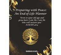 Preparing with Peace: A Christian End-of-Life Planner to Organize Important Information, Record Wishes, and Guide Loved Ones with Clarity and Faith