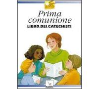 Preparo la mia prima comunione. Libro dei catechisti