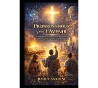 Préparons- nous pour l’avenir: Batir une generation forte dans la foi et claire dans sa mission.