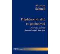 Préphénoménalité et générativité: Pour une nouvelle phénoménologie théorique