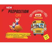 Preposition ON : It's easy peasy with Alia Mujtaba: Early Learning Preposition Concept Book (“On”) for Preschool and Kindergarten - Ages 3-7 - Simple Language & Colorful Illustrations