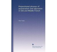 Prepositional phrases of asseveration and adjuration in Old and Middle French. 1