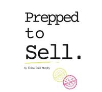 Prepped to Sell: What Works: Even When the Market Doesn't (the leaked edition)