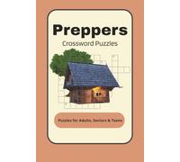 Prepper Crossword Puzzles: Crossword Puzzles with Easy to Read Print about prepping, the apocolypse and more | 6x9 inches, 120 pages | 50+ Puzzles..