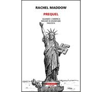 Prequel. Quando l'America rischiò di diventare fascista [Paperback] [Oct 29, 202