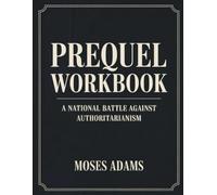 Prequel Workbook: A National Battle Against Authoritarianism