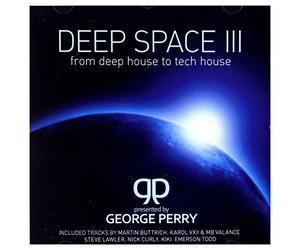 Pres. By George Perry - Deep Space 3-from Deep House to Tech House