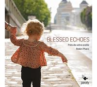 Près de Votre Oreille - Blessed Echoes (Lute Songs)