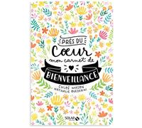 Près du coeur: Mon carnet de bienveillance