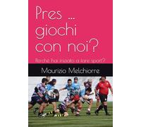 Pres ... giochi con noi?: Perché hai iniziato a fare sport?