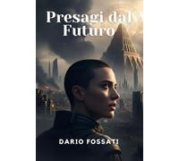 Presagi dal Futuro: La Caduta spezzò il mondo. Ora solo il passato può offrire una via di fuga.