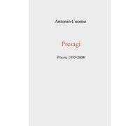 Presagi. Poesie 1995-2004