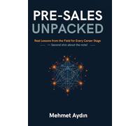 PreSales Unpacked: Real Lessons from the Field for Every Career Stage
