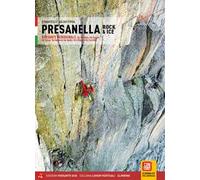 Presanella rock & Ice. Versante meridionale. Val Ronchina, Val Dossón, Val Cèrcen, Val Gabbiolo, Val Nardìs, Val d'Àmola e Val Corniello