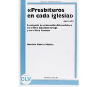 «Presbiteros en cada iglesia» (Act 14,23). La plegaria de ordenación del presbít