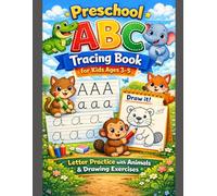 Preschool ABC Tracing Book for Kids Ages 3-5: Letter Practice with Animals & Drawing Exercises