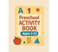 Preschool Activity Book (Ages 3-5)