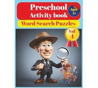 Preschool Activity Book Word Search Puzzles: Fun & Educational book | Build Problem-Solving, Focus, and Fine Motor Skills | Screen-Free Learning and ... | Improve Hand-Eye Coordination | Educational