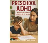 Preschool ADHD: Early Intervention Workbook for Parents