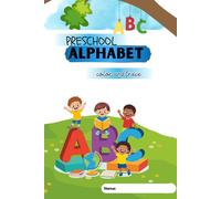 PRESCHOOL ALPHABET: colour and trace