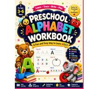 Preschool Alphabet Workbook for Kids Ages 3-6: Learn ABC Letters with Tracing, Writing, Coloring, Letter Recognition &Fun Activities: 108 Color Pages ... | Find the Letter | Dab Activities | Presch