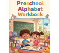 Preschool Alphabet Workbook: Fun Letter Tracing, Writing, and Recognition Activities for Kids Ages 3-5