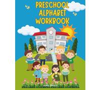 Preschool Alphabet Workbook: Learn-to-Write Workbook Practice for Kids with Pen Control, Line Tracing, Letters