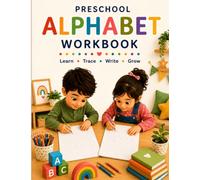 Preschool Alphabet Workbook: Learn, Trace, Write and Grow