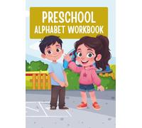 Preschool Alphabet Workbook: Letter Tracing, Writing & Dot Marker Activities for Kids Ages 3-5+: Letter Tracing, Writing, and Dot Marker Activities.
