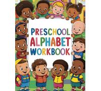 Preschool Alphabet Workbook: TK & Kindergarten Alphabet Worksheets