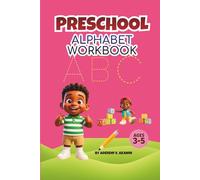 PRESCHOOL ALPHABET WORKBOOK: Trace, Write & Dab the Letter - Ages 3-5
