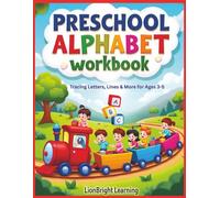 Preschool Alphabet Workbook: Tracing Letters, Lines & More for Ages 3-5