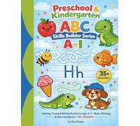 Preschool and Kindergarten ABC Skills Builder Series A-I: Coloring, Tracing, Writing Practice, Early Learning Fun for Ages 4-7, 8.5x11