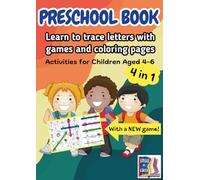Preschool Book - Learn to trace letters with games and coloring pages: An Interactive Workbook for Tracing, Coloring, and Learning throught Play for kids aged 4-6