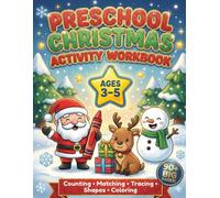 Preschool Christmas Activity Workbook (Ages 3-5): Tracing, Counting, Matching, Shapes and Coloring Pages for Little Learners