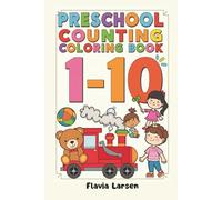 Preschool Counting Coloring Book: Numbers 1-10 with Cute Toys