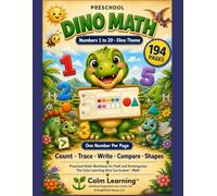 Preschool Dino Math Workbook: Numbers 1 to 20: Dinosaur Theme Math Workbook for PreK and Kindergarten, Count Trace Write Compare Numbers and Shapes with Ten Frames, Ages 3 to 5