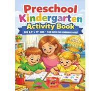 Preschool Kindergarten Activity Book: A Fun and Educational Early Learning Workbook for Ages 3-6 Featuring Letter, Number & Shape Tracing, ... Exercises and 140 Pages of Hands-On Preschool