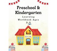 Preschool & Kindergarten Learning Workbook Ages 3-5: ABC Writing, Color Words, Counting 1-10, Shapes, Puzzles, Scissor Skills & Early Math for School Readiness