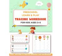 Preschool Learn & Play Tracing Workbook: Fun Line Tracing & Pencil Control Activities for Kids Ages 3-5