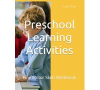 Preschool Learning Activities: Fine Motor Skills Workbook
