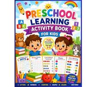 Preschool Learning Activity Book for Kids: Make learning fun, colorful, and exciting with this engaging preschool activity book designed for young learners!